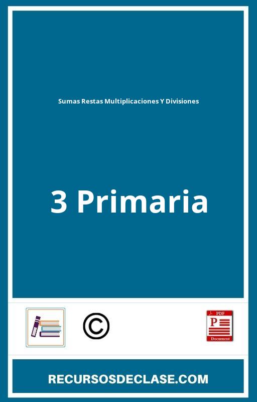 Sumas Restas Multiplicaciones Y Divisiones 3 Primaria PDF